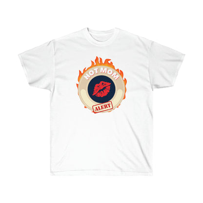 HOT MOM ALERT- T Shirt (VARIETY OF COLORS)