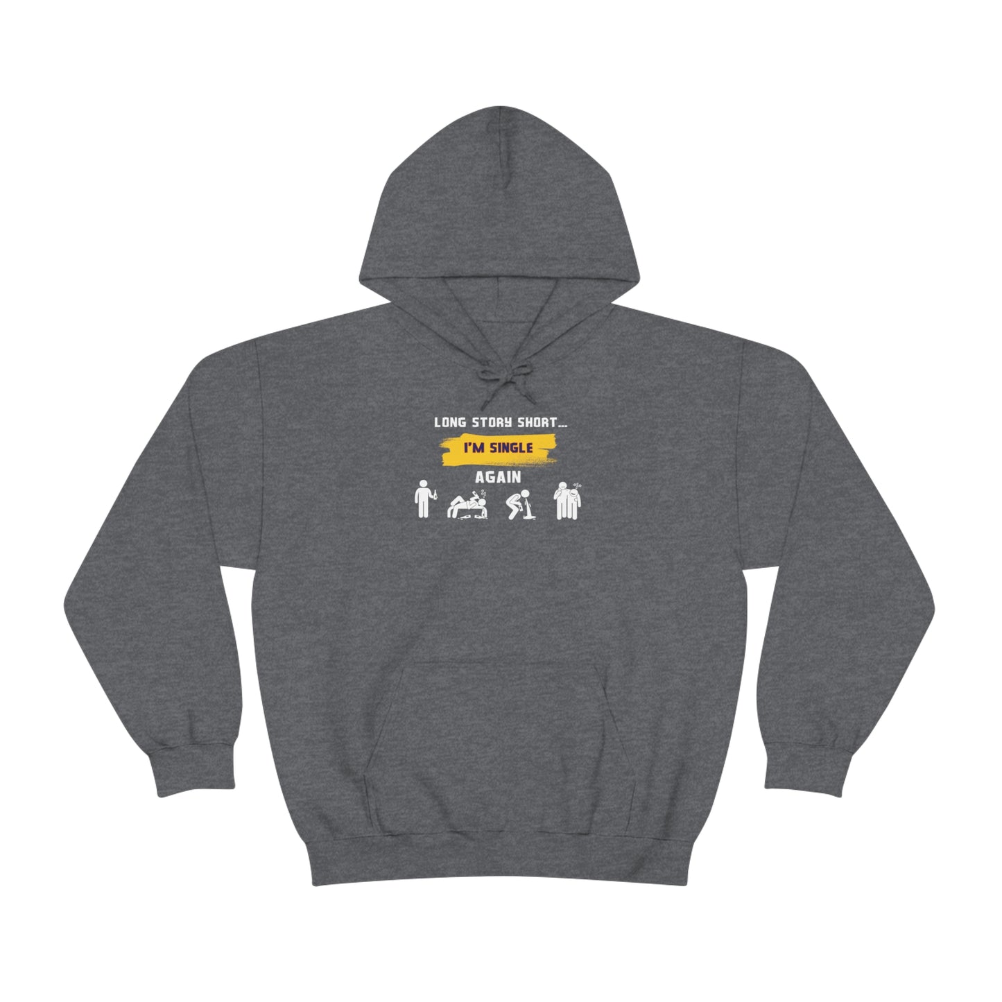 LONG STORY SHORT- Unisex Heavy Blend Hooded Sweatshirt (VARIETY OF COLORS) “Zero Baggage, Maximum Rizz — Single Life Graphic Shirt”