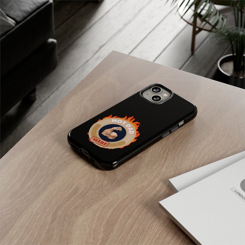 HOT DAD ALERT-Tough Phone Cases - Fits Most Phone Sizes!! (BLACK)