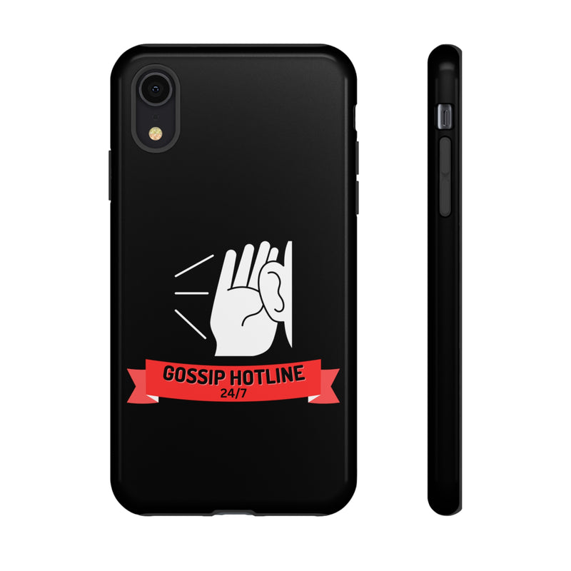 GOSSIP HOTLINE-Tough Phone Cases - Fits Most Phone Sizes!! (BLACK)
