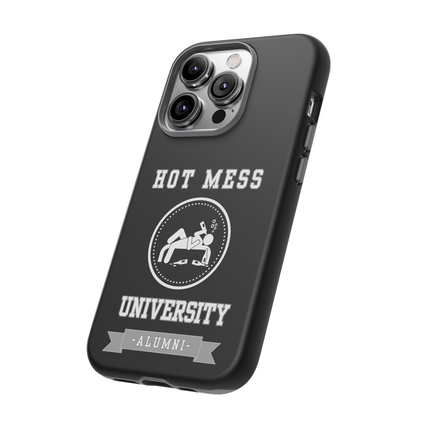 HOT MESS UNIVERSITY -Tough Phone Cases - Fits Most Phone Sizes!! (BLACK)