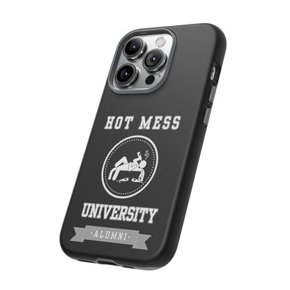 HOT MESS UNIVERSITY -Tough Phone Cases - Fits Most Phone Sizes!! (BLACK)