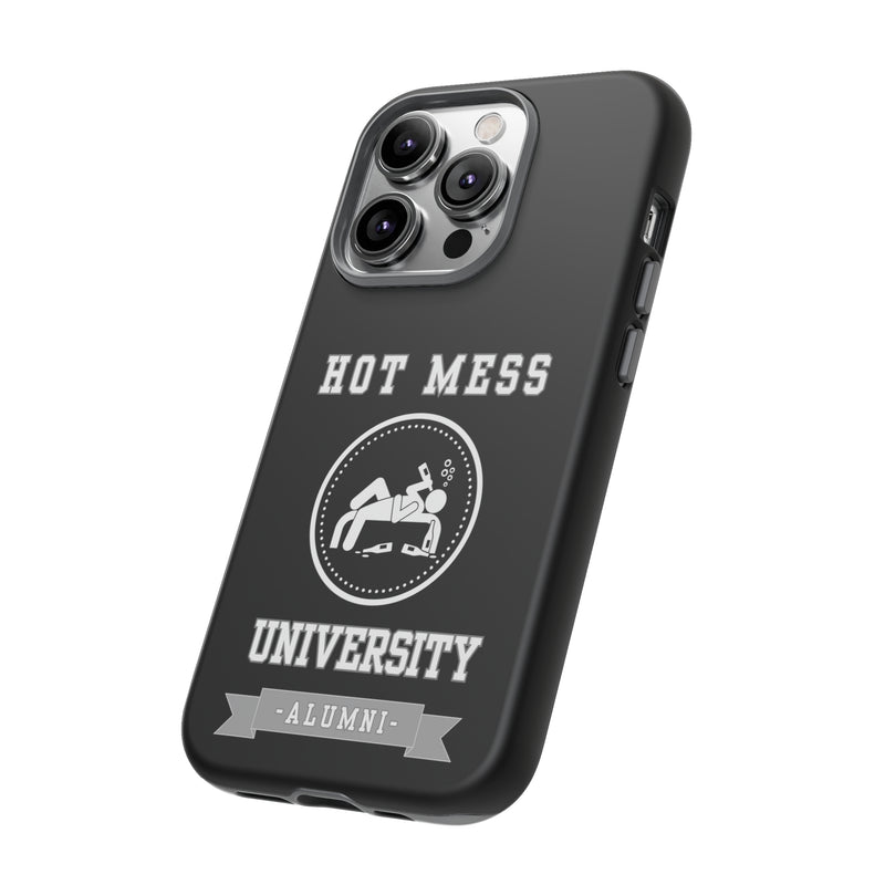 HOT MESS UNIVERSITY -Tough Phone Cases - Fits Most Phone Sizes!! (BLACK)