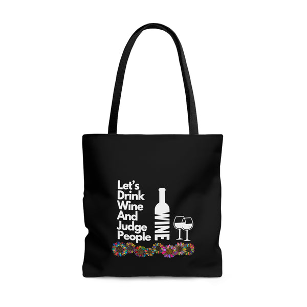 LETS DRINK WINE AND JUDGE- AOP Tote Bag (BLACK)