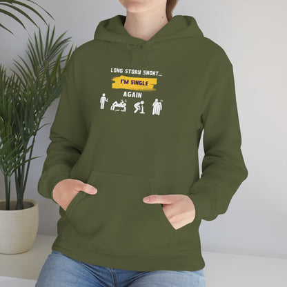LONG STORY SHORT- Unisex Heavy Blend Hooded Sweatshirt (VARIETY OF COLORS) “Zero Baggage, Maximum Rizz — Single Life Graphic Shirt”