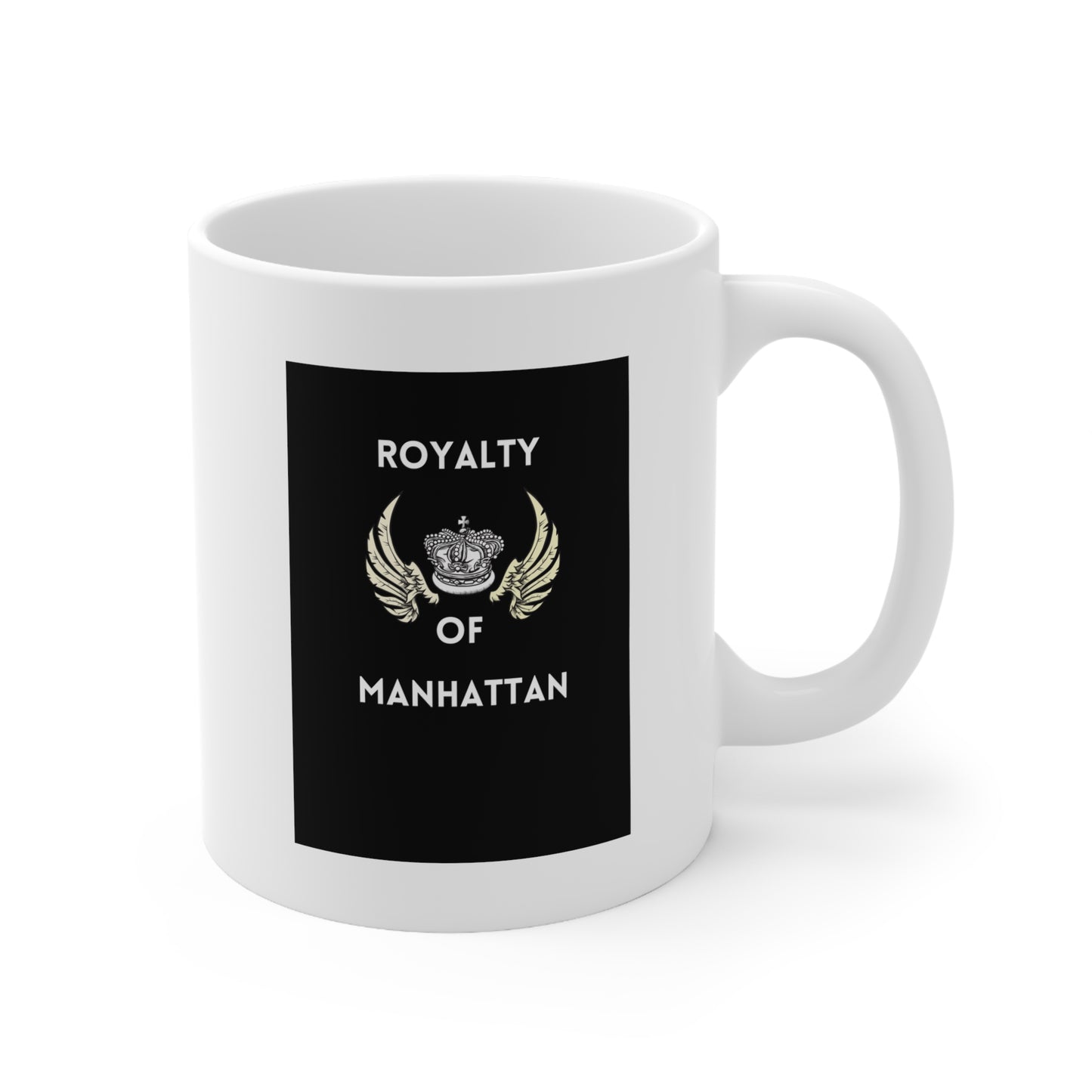 ROYALTY OF MANHATTAN- Ceramic Mug 11oz