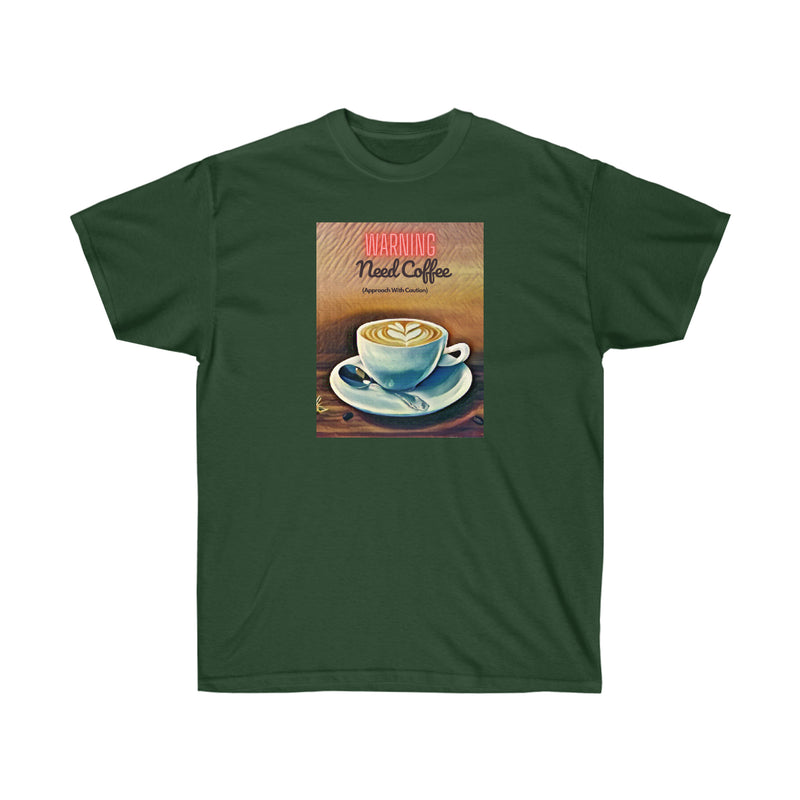 WARNING NEED COFFEE - T Shirt (variety Of Colors)