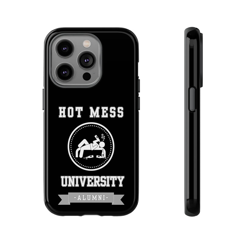 HOT MESS UNIVERSITY -Tough Phone Cases - Fits Most Phone Sizes!! (BLACK)