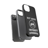 HOT MESS UNIVERSITY -Tough Phone Cases - Fits Most Phone Sizes!! (BLACK)