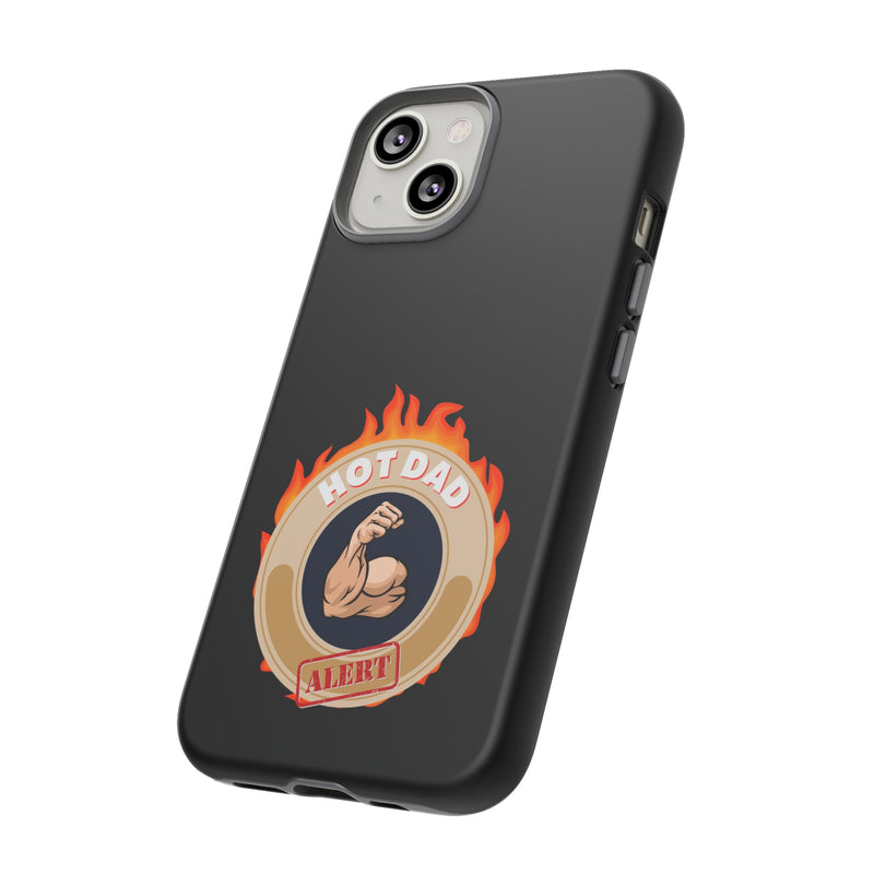 HOT DAD ALERT-Tough Phone Cases - Fits Most Phone Sizes!! (BLACK)