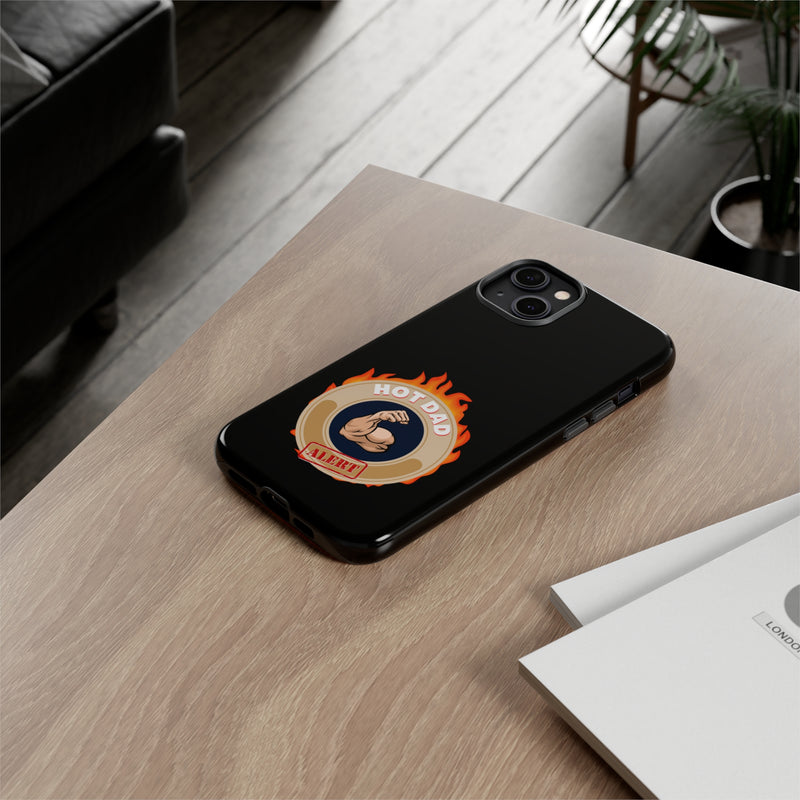 HOT DAD ALERT-Tough Phone Cases - Fits Most Phone Sizes!! (BLACK)