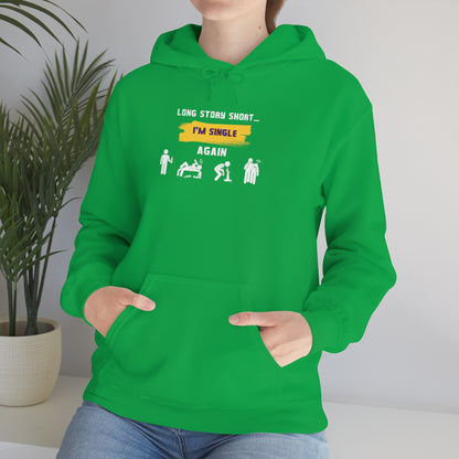 LONG STORY SHORT- Unisex Heavy Blend Hooded Sweatshirt (VARIETY OF COLORS) “Zero Baggage, Maximum Rizz — Single Life Graphic Shirt”