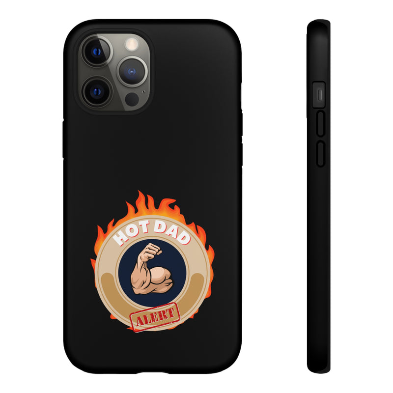 HOT DAD ALERT-Tough Phone Cases - Fits Most Phone Sizes!! (BLACK)