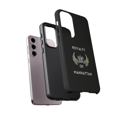 ROYALTY OF MANHATTAN -Tough Phone Cases - Fits Most Phone Sizes!! (BLACK)