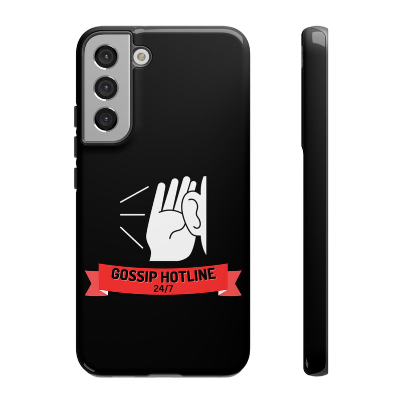 GOSSIP HOTLINE-Tough Phone Cases - Fits Most Phone Sizes!! (BLACK)