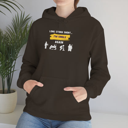 LONG STORY SHORT- Unisex Heavy Blend Hooded Sweatshirt (VARIETY OF COLORS) “Zero Baggage, Maximum Rizz — Single Life Graphic Shirt”