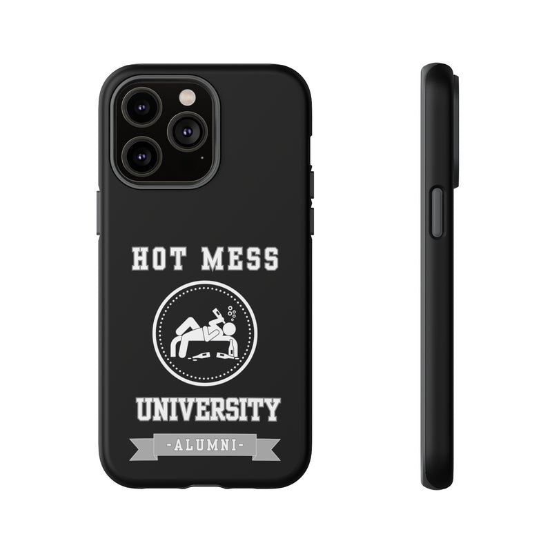 HOT MESS UNIVERSITY -Tough Phone Cases - Fits Most Phone Sizes!! (BLACK)