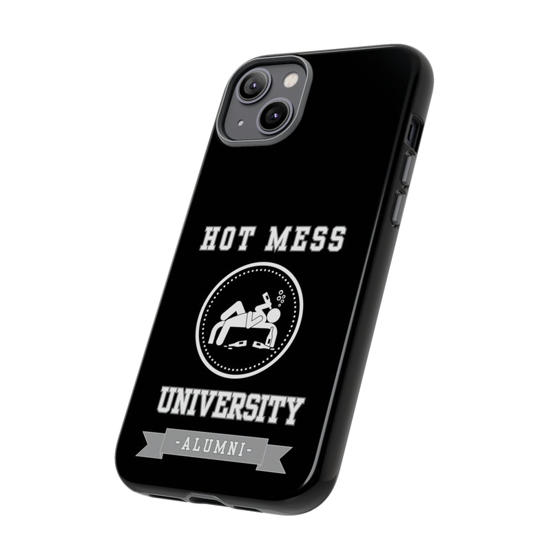 HOT MESS UNIVERSITY -Tough Phone Cases - Fits Most Phone Sizes!! (BLACK)
