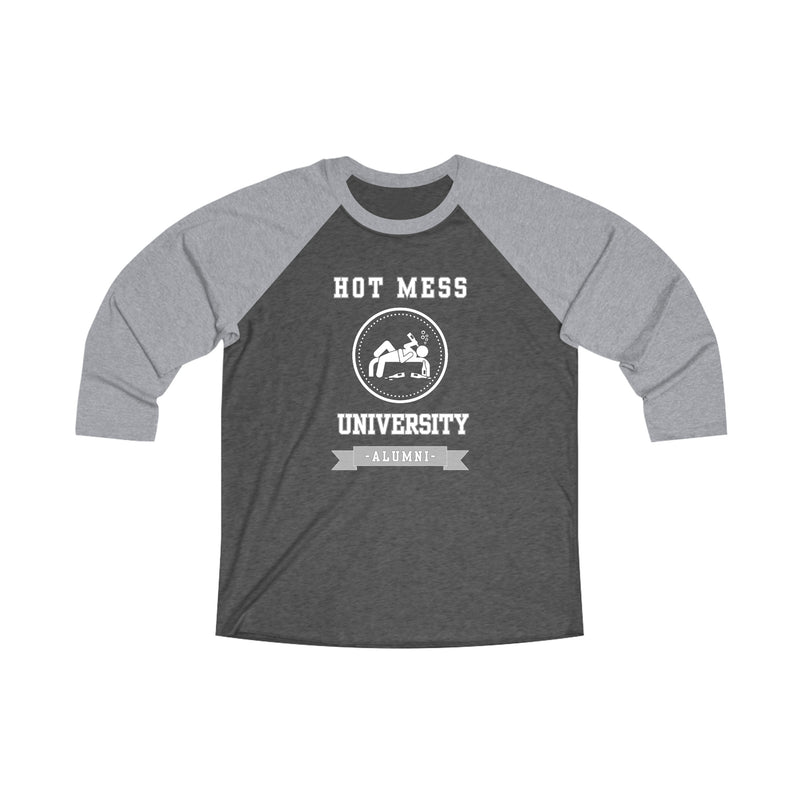 HOT MESS UNIVERSITY - Unisex Tri-Blend 34 Raglan Tee