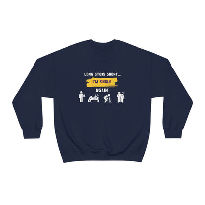 LONG STORY SHORT- Unisex Heavy Blend Crewneck Sweatshirt (VARIETY OF COLORS)