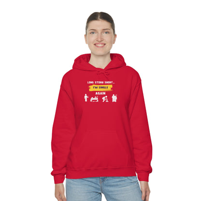 LONG STORY SHORT- Unisex Heavy Blend Hooded Sweatshirt (VARIETY OF COLORS) “Zero Baggage, Maximum Rizz — Single Life Graphic Shirt”