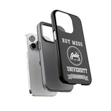 HOT MESS UNIVERSITY -Tough Phone Cases - Fits Most Phone Sizes!! (BLACK)