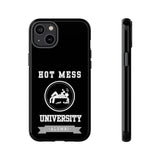 HOT MESS UNIVERSITY -Tough Phone Cases - Fits Most Phone Sizes!! (BLACK)