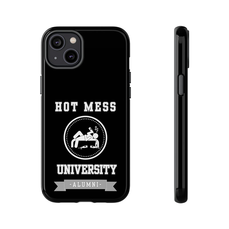 HOT MESS UNIVERSITY -Tough Phone Cases - Fits Most Phone Sizes!! (BLACK)