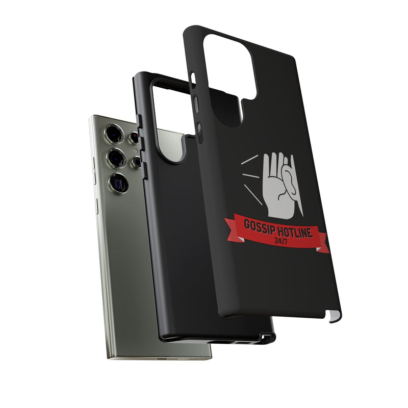 GOSSIP HOTLINE-Tough Phone Cases - Fits Most Phone Sizes!! (BLACK)