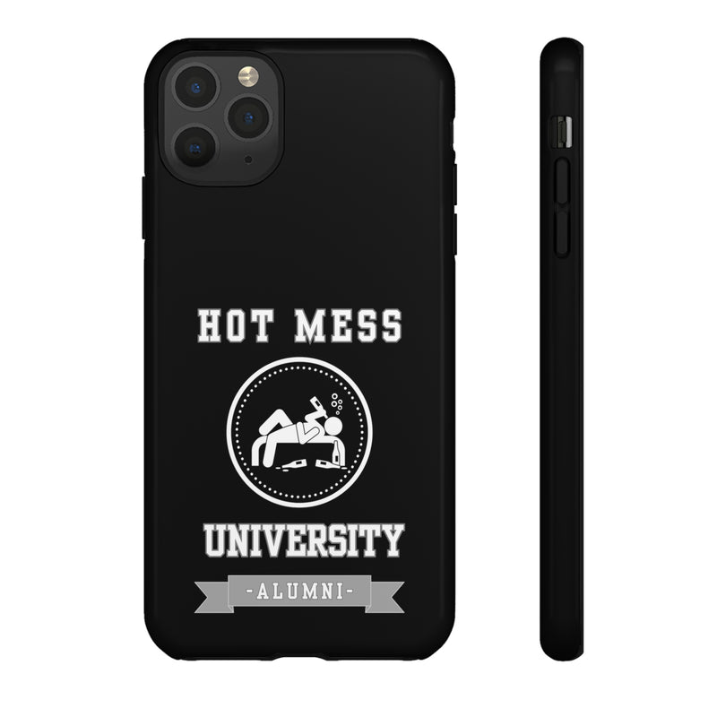 HOT MESS UNIVERSITY -Tough Phone Cases - Fits Most Phone Sizes!! (BLACK)