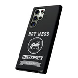 HOT MESS UNIVERSITY -Tough Phone Cases - Fits Most Phone Sizes!! (BLACK)
