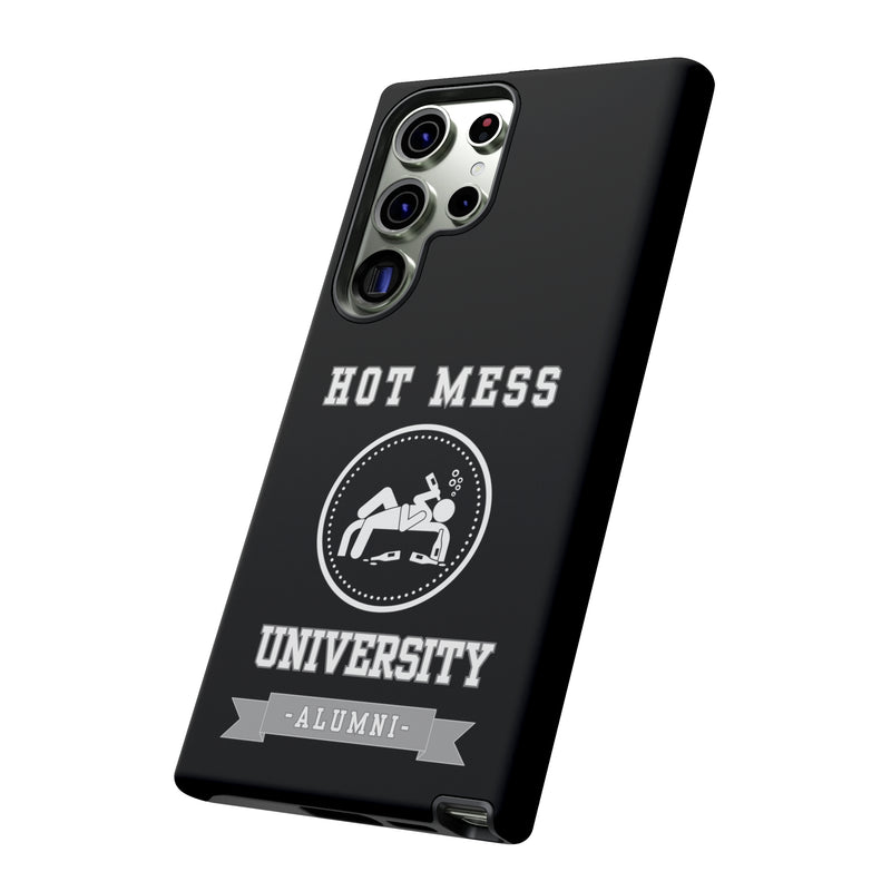 HOT MESS UNIVERSITY -Tough Phone Cases - Fits Most Phone Sizes!! (BLACK)