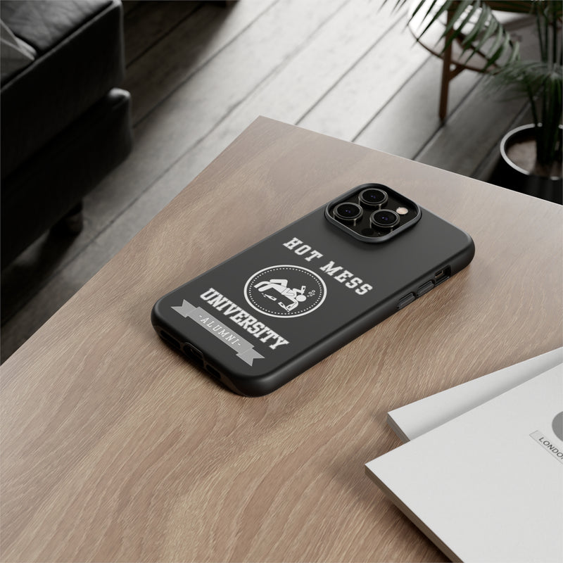 HOT MESS UNIVERSITY -Tough Phone Cases - Fits Most Phone Sizes!! (BLACK)
