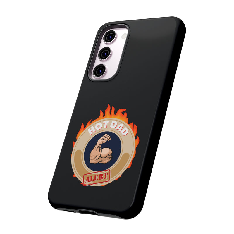HOT DAD ALERT-Tough Phone Cases - Fits Most Phone Sizes!! (BLACK)