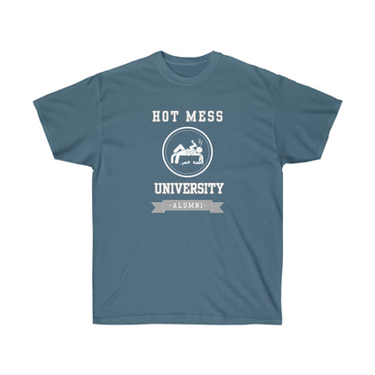 HOT MESS UNIVERSITY- T Shirt (variety Of Colors)