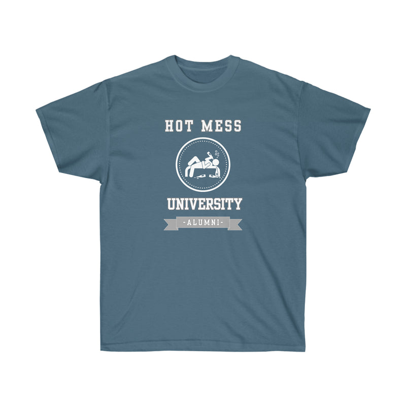 HOT MESS UNIVERSITY- T Shirt (variety Of Colors)