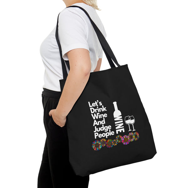 LETS DRINK WINE AND JUDGE- AOP Tote Bag (BLACK)