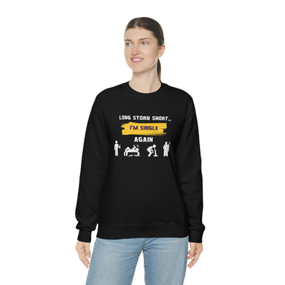 LONG STORY SHORT- Unisex Heavy Blend Crewneck Sweatshirt (VARIETY OF COLORS)