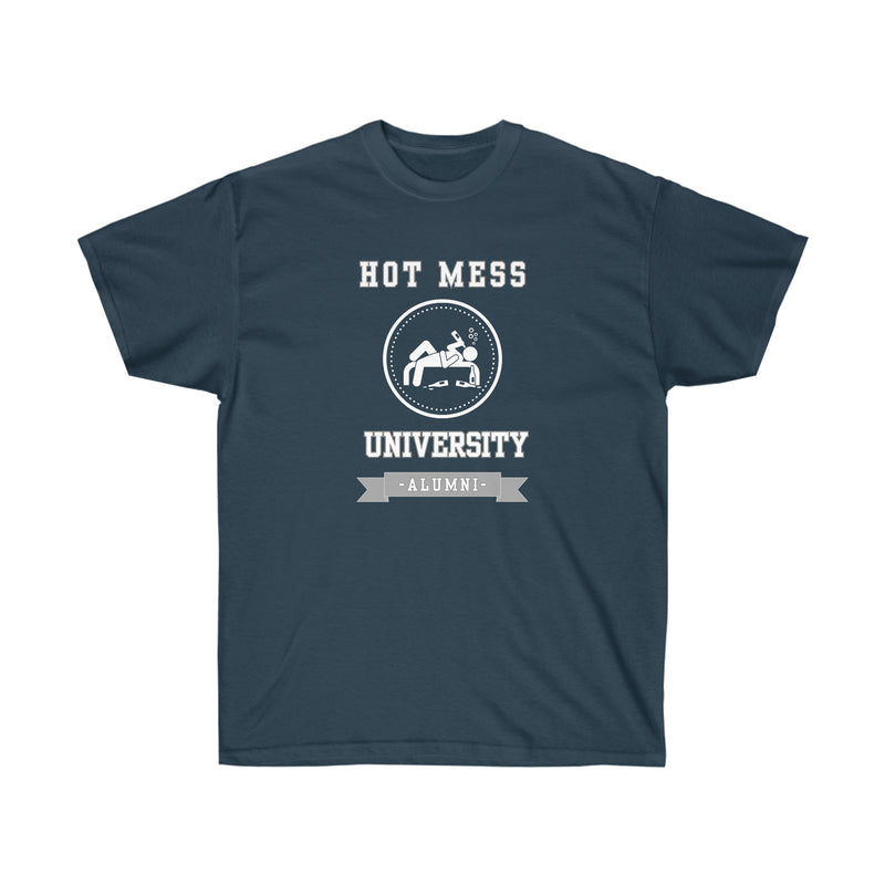 HOT MESS UNIVERSITY- T Shirt (variety Of Colors)
