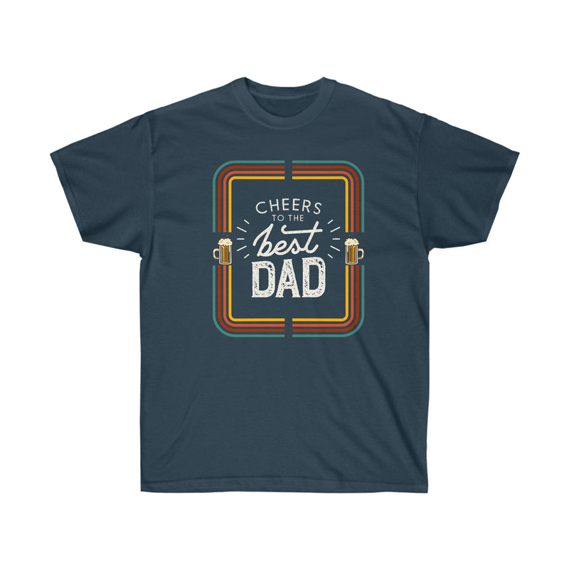 Cheers To Dad T-Shirt
