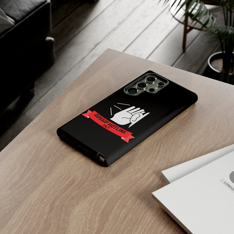 GOSSIP HOTLINE-Tough Phone Cases - Fits Most Phone Sizes!! (BLACK)