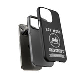 HOT MESS UNIVERSITY -Tough Phone Cases - Fits Most Phone Sizes!! (BLACK)