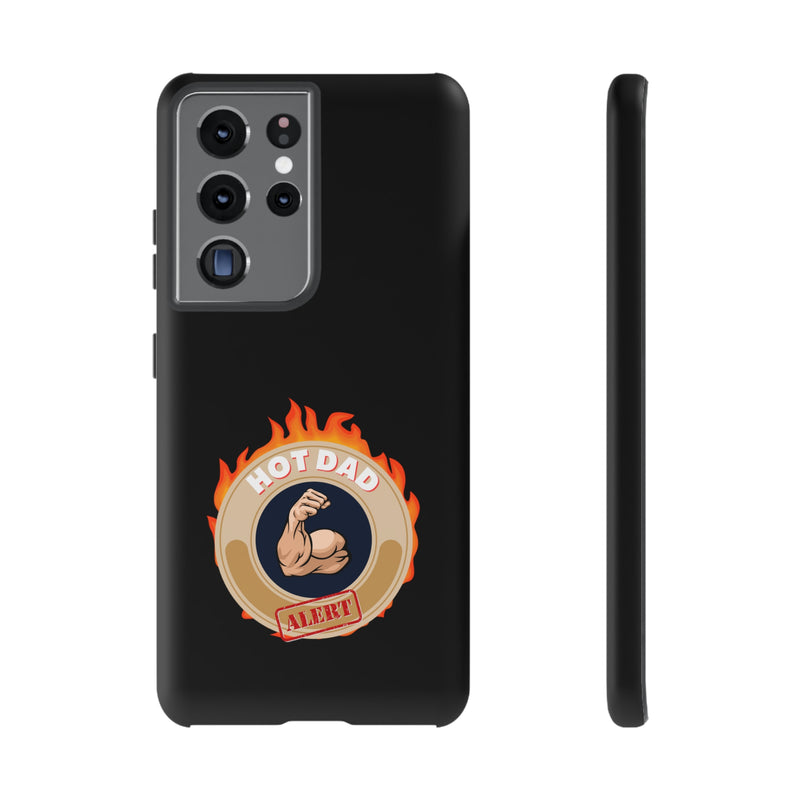 HOT DAD ALERT-Tough Phone Cases - Fits Most Phone Sizes!! (BLACK)