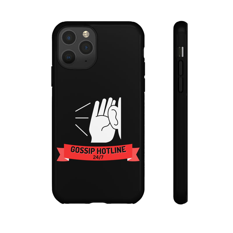 GOSSIP HOTLINE-Tough Phone Cases - Fits Most Phone Sizes!! (BLACK)