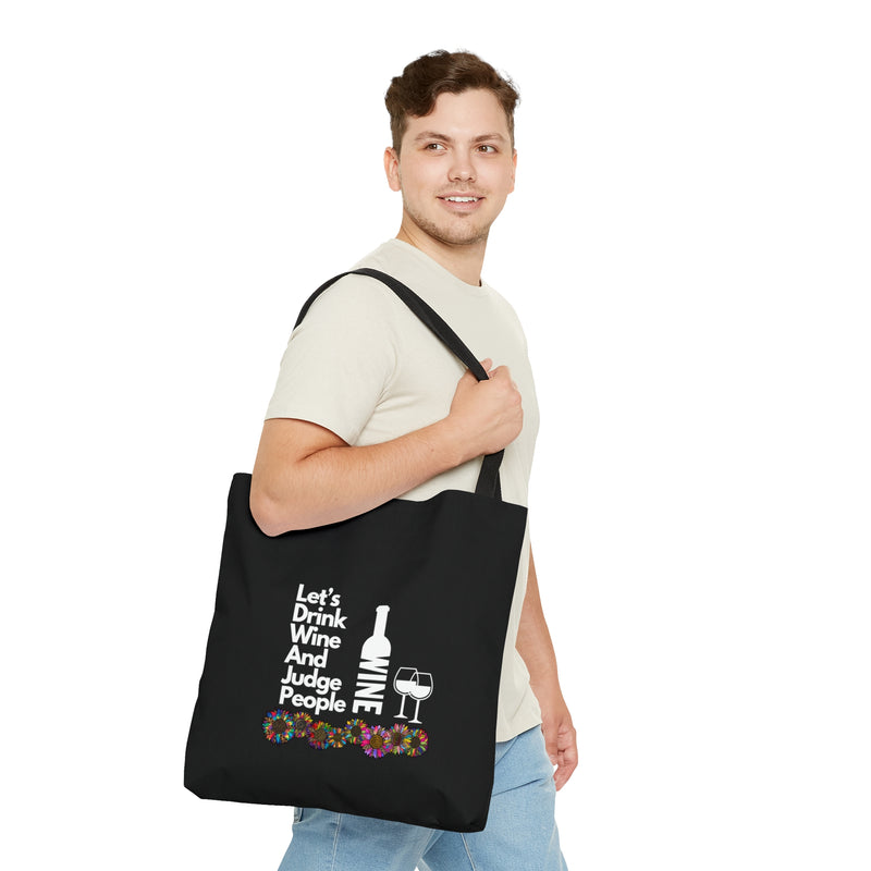 LETS DRINK WINE AND JUDGE- AOP Tote Bag (BLACK)