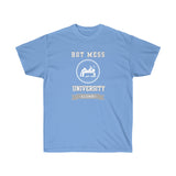HOT MESS UNIVERSITY- T Shirt (variety Of Colors)
