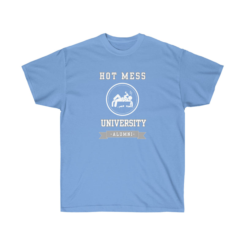 HOT MESS UNIVERSITY- T Shirt (variety Of Colors)