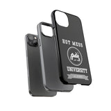 HOT MESS UNIVERSITY -Tough Phone Cases - Fits Most Phone Sizes!! (BLACK)