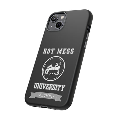 HOT MESS UNIVERSITY -Tough Phone Cases - Fits Most Phone Sizes!! (BLACK)