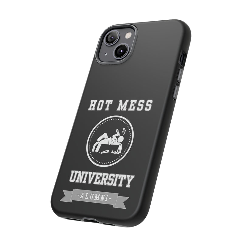 HOT MESS UNIVERSITY -Tough Phone Cases - Fits Most Phone Sizes!! (BLACK)
